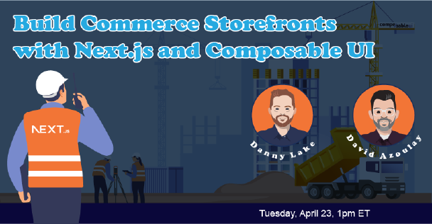 Banner for Build Commerce Storefronts with Next.js and Composable UI