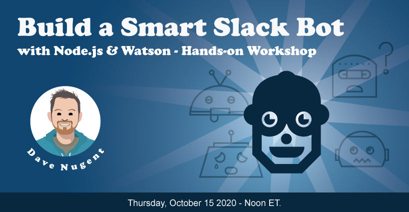 Banner for Build a Smart Slack Bot with Node.js and Watson - Hands-on Workshop