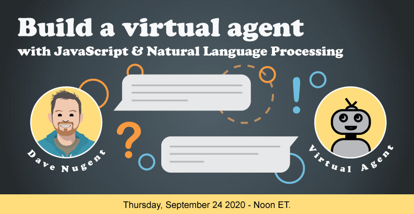 Banner for Build a Virtual Agent with JavaScript and Natural Language Processing