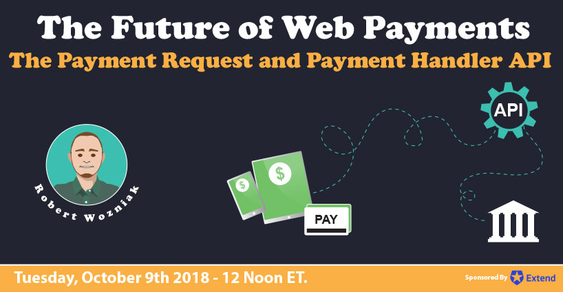 Banner for The Future of Web Payments - The Payment Request and Payment Handler APIs