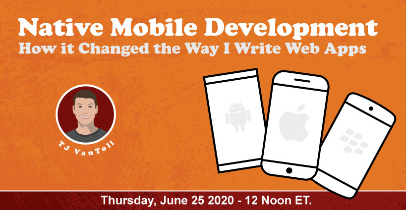 Banner for How Native Mobile Development Changed the Way I Write Web Apps